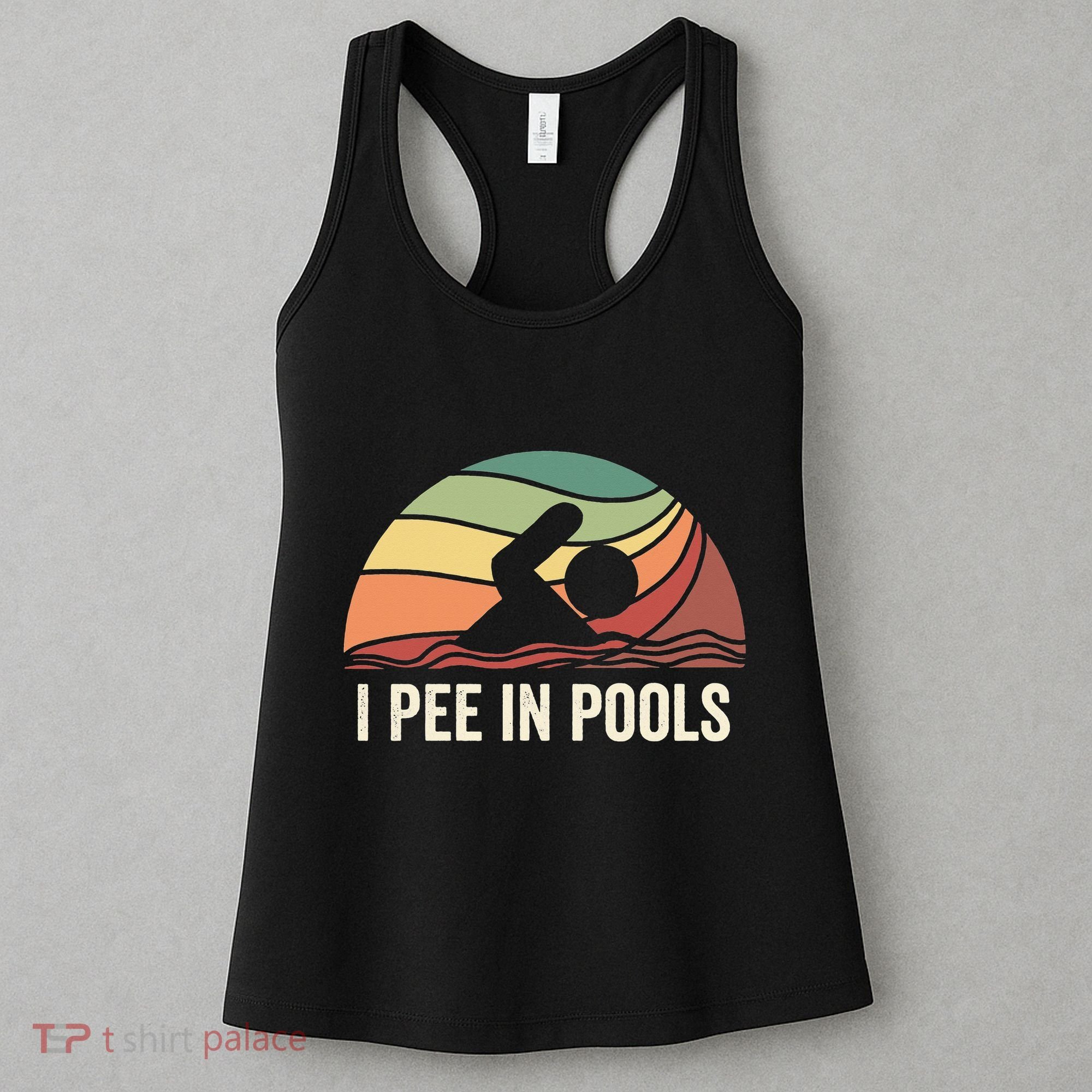 I Pee In Pools Swimming Swim Vacation I Pee In Pools Women's Tank Top