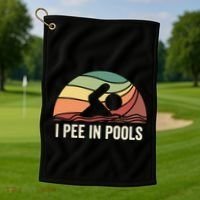 I Pee In Pools Swimming Swim Vacation I Pee In Pools Golf Towel thumb 1