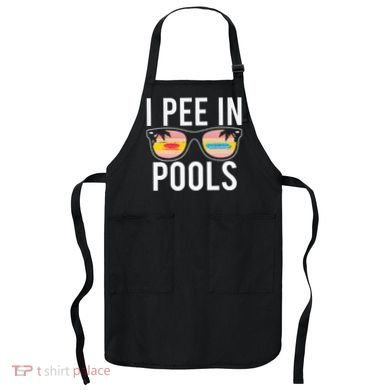 I Pee In Pools Apron