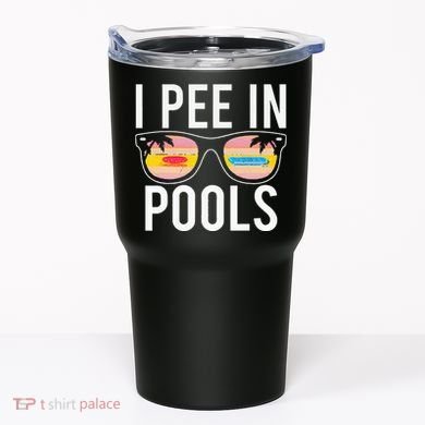 I Pee In Pools Tumbler