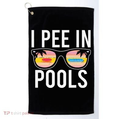 I Pee In Pools Golf Towel