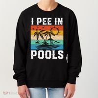 I Pee in Pools Funny Sayings for Pools Swimming Women's Sweatshirt thumb 0