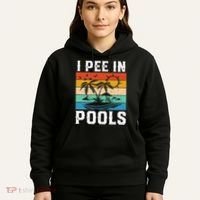 I Pee in Pools Funny Sayings for Pools Swimming Hoodie thumb 5