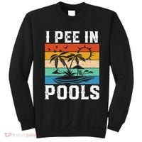 I Pee in Pools Funny Sayings for Pools Swimming Sweatshirt thumb 0