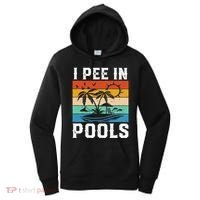 I Pee in Pools Funny Sayings for Pools Swimming Women's Hoodie thumb 0
