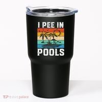 I Pee in Pools Funny Sayings for Pools Swimming Tumbler thumb 0