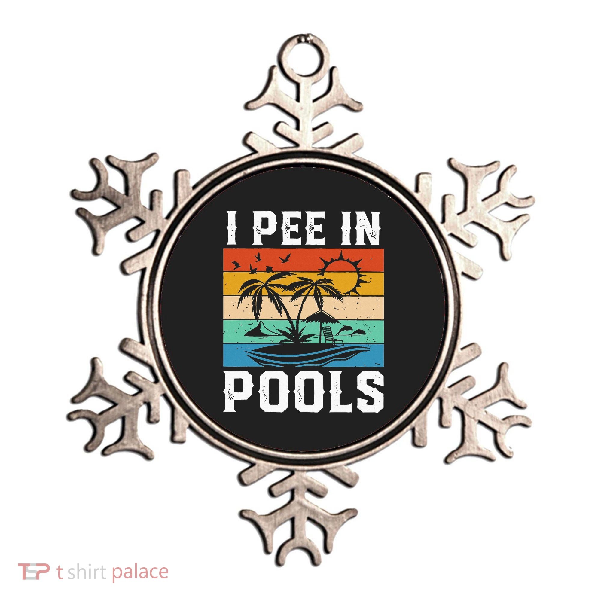 I Pee in Pools Funny Sayings for Pools Swimming Ornament