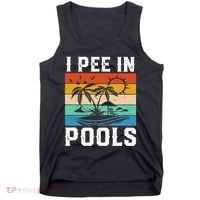 I Pee in Pools Funny Sayings for Pools Swimming Tank Top thumb 0