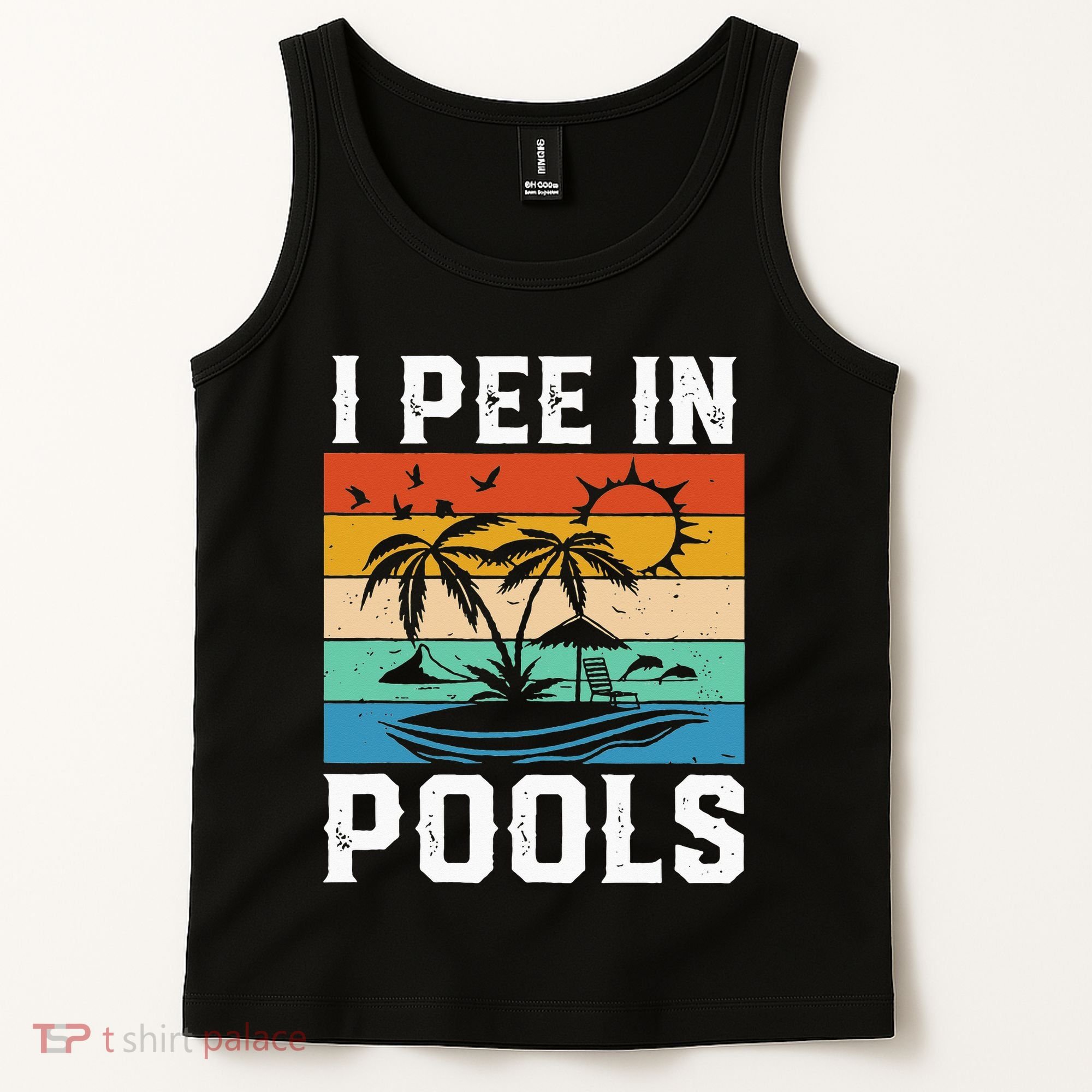 I Pee in Pools Funny Sayings for Pools Swimming Tank Top
