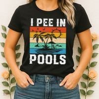 I Pee in Pools Funny Sayings for Pools Swimming Women's T-Shirt thumb 2