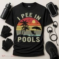 I Pee In Pools Sarcastic Sayings For Pools Lovers Retro Cooling Performance Crew T-Shirt thumb 3