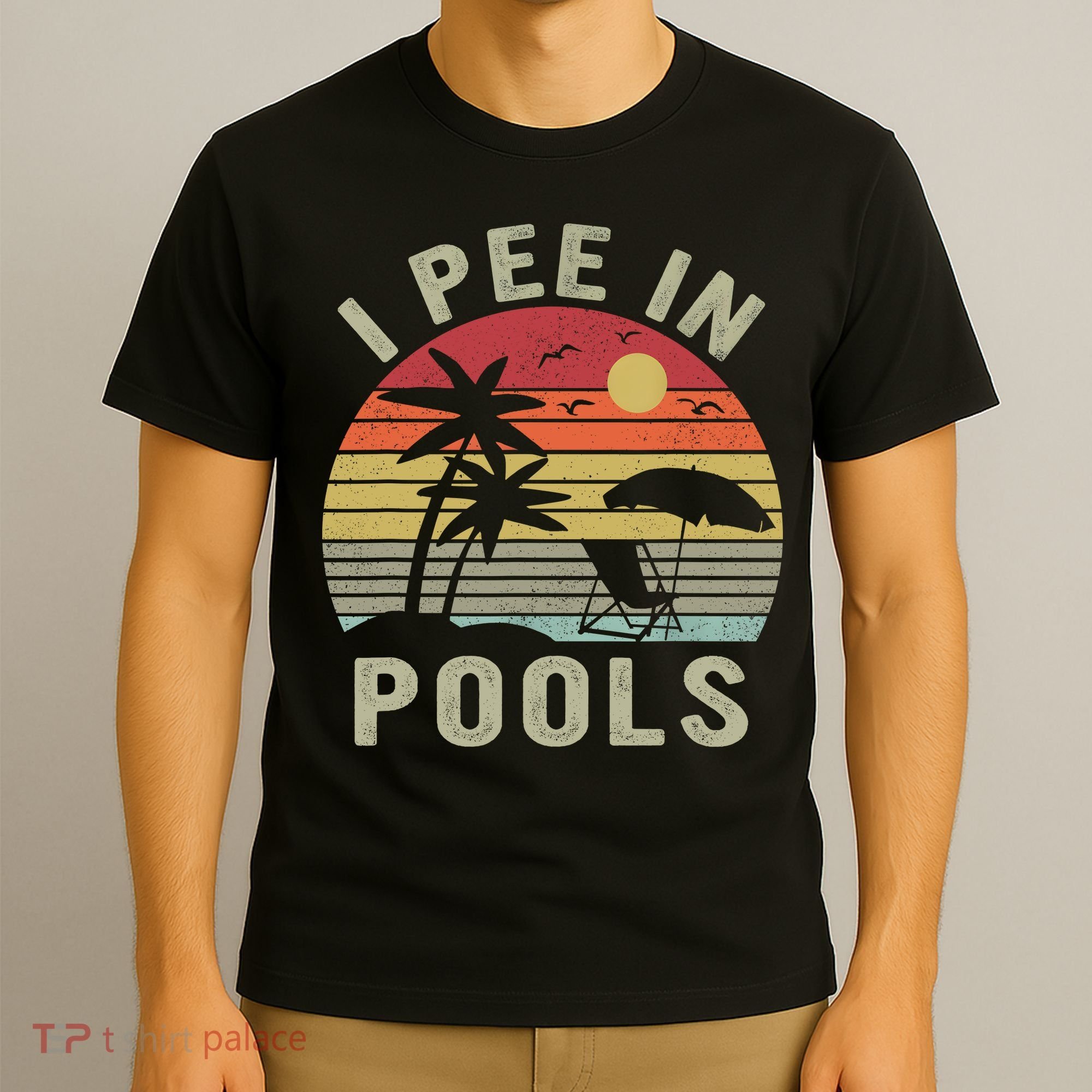 I Pee In Pools Sarcastic Sayings For Pools Lovers Retro T-Shirt