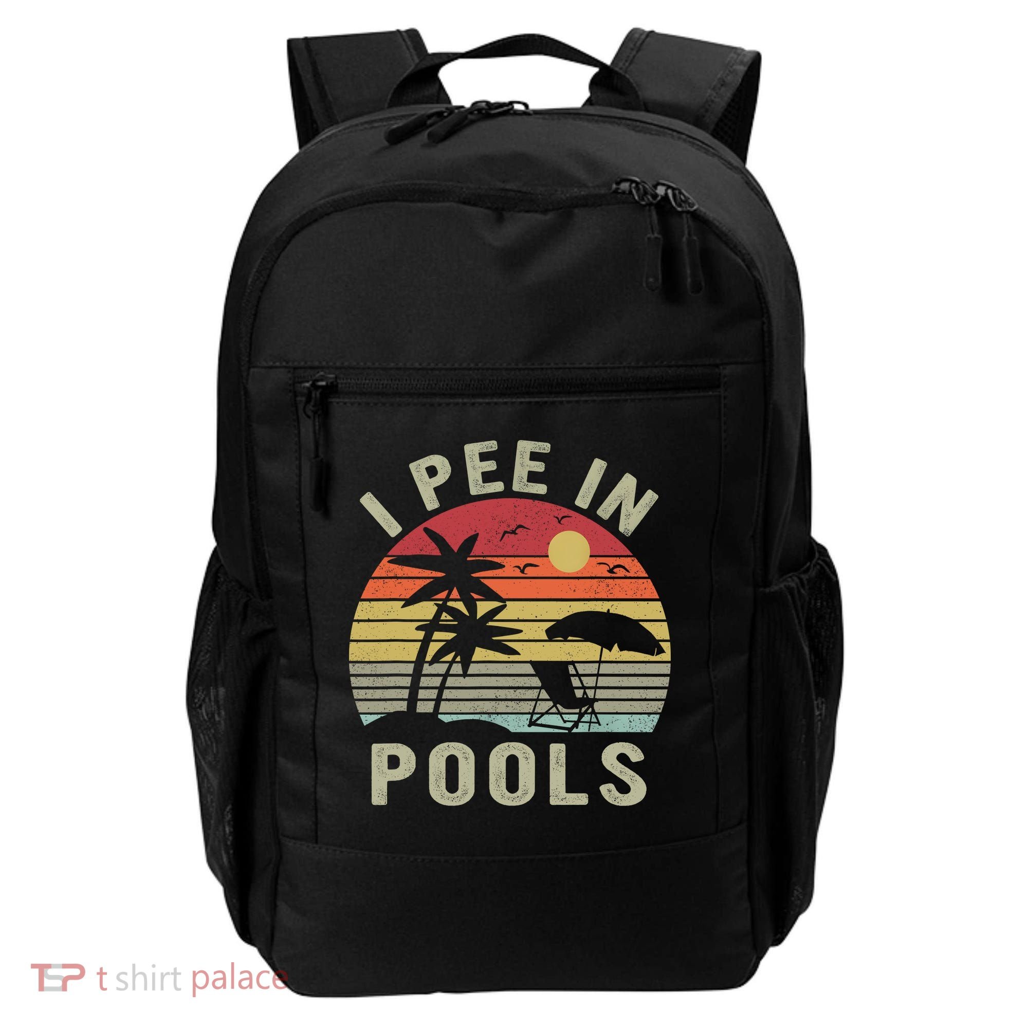 I Pee In Pools Sarcastic Sayings For Pools Lovers Retro Backpack