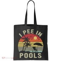 I Pee In Pools Sarcastic Sayings For Pools Lovers Retro Tote Bag thumb 0