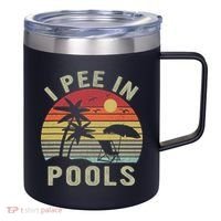 I Pee In Pools Sarcastic Sayings For Pools Lovers Retro 12oz Stainless Steel Coffee Mug thumb 0