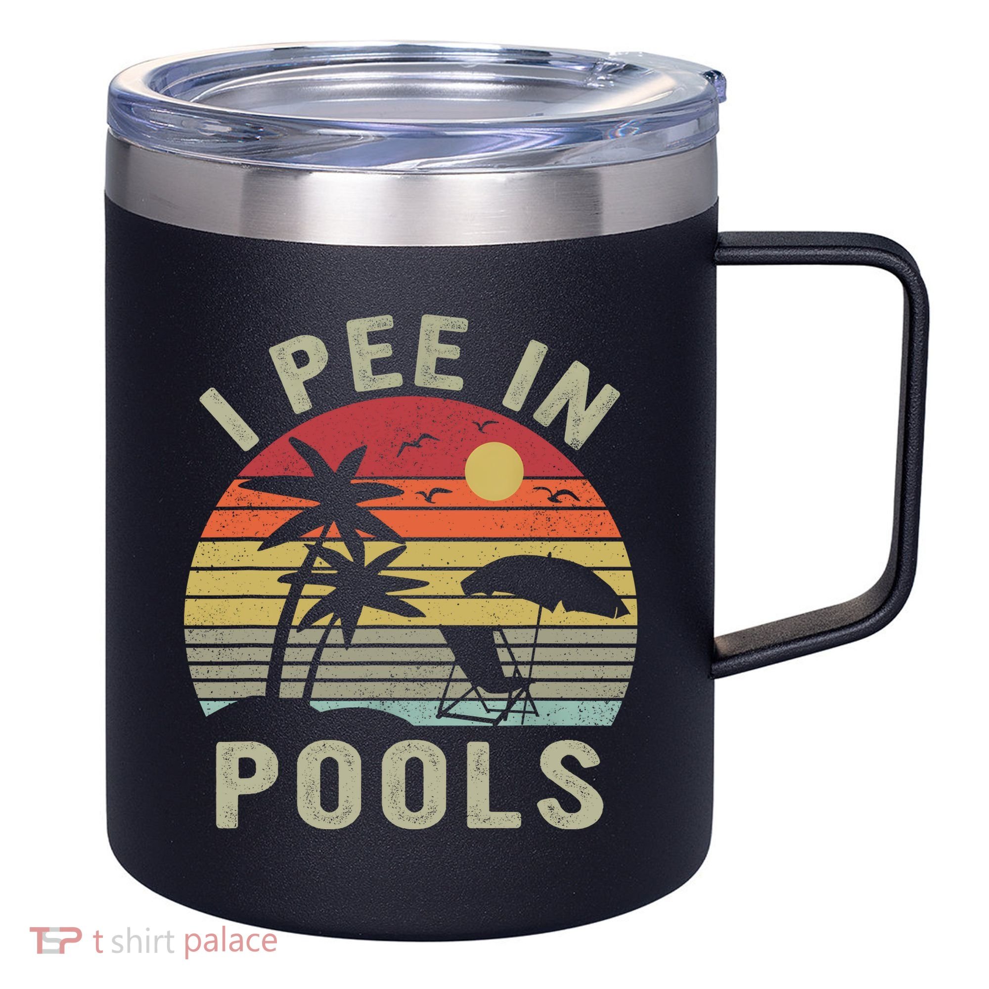 I Pee In Pools Sarcastic Sayings For Pools Lovers Retro 12oz Stainless Steel Coffee Mug