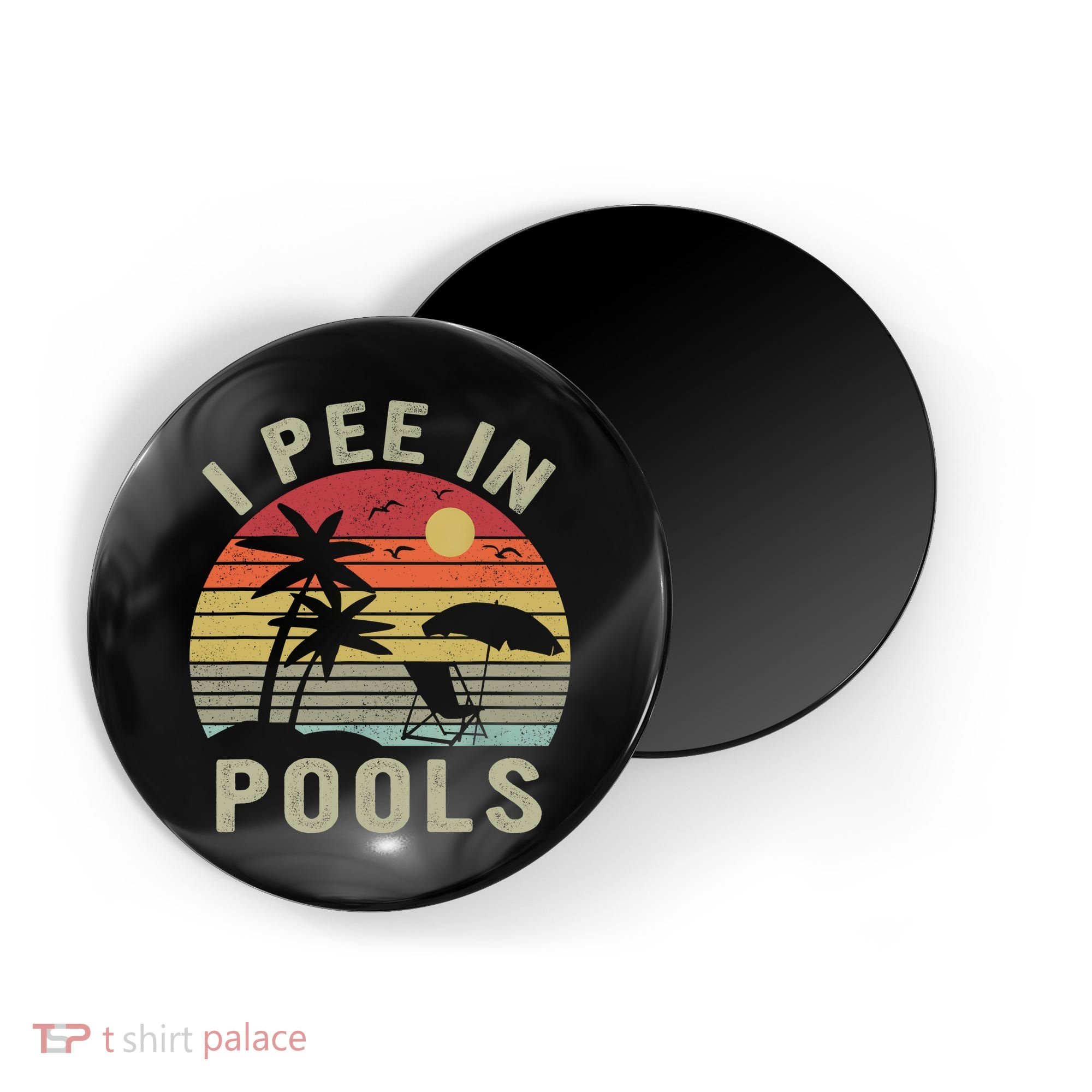 I Pee In Pools Sarcastic Sayings For Pools Lovers Retro Magnet