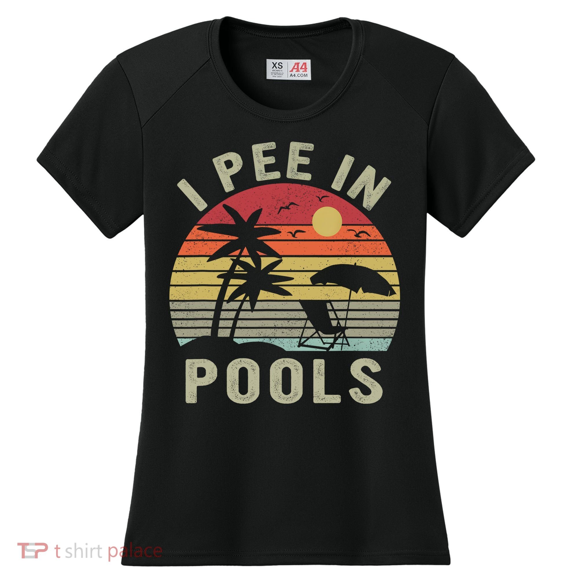 I Pee In Pools Sarcastic Sayings For Pools Lovers Retro Women's Cooling Performance Crew T-Shirt