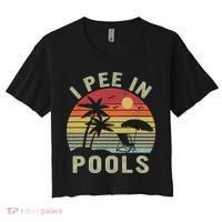 I Pee In Pools Sarcastic Sayings For Pools Lovers Retro Women's Crop Top Tee thumb 0