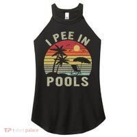 I Pee In Pools Sarcastic Sayings For Pools Lovers Retro Women's Perfect Tri Rocker Tank thumb 0