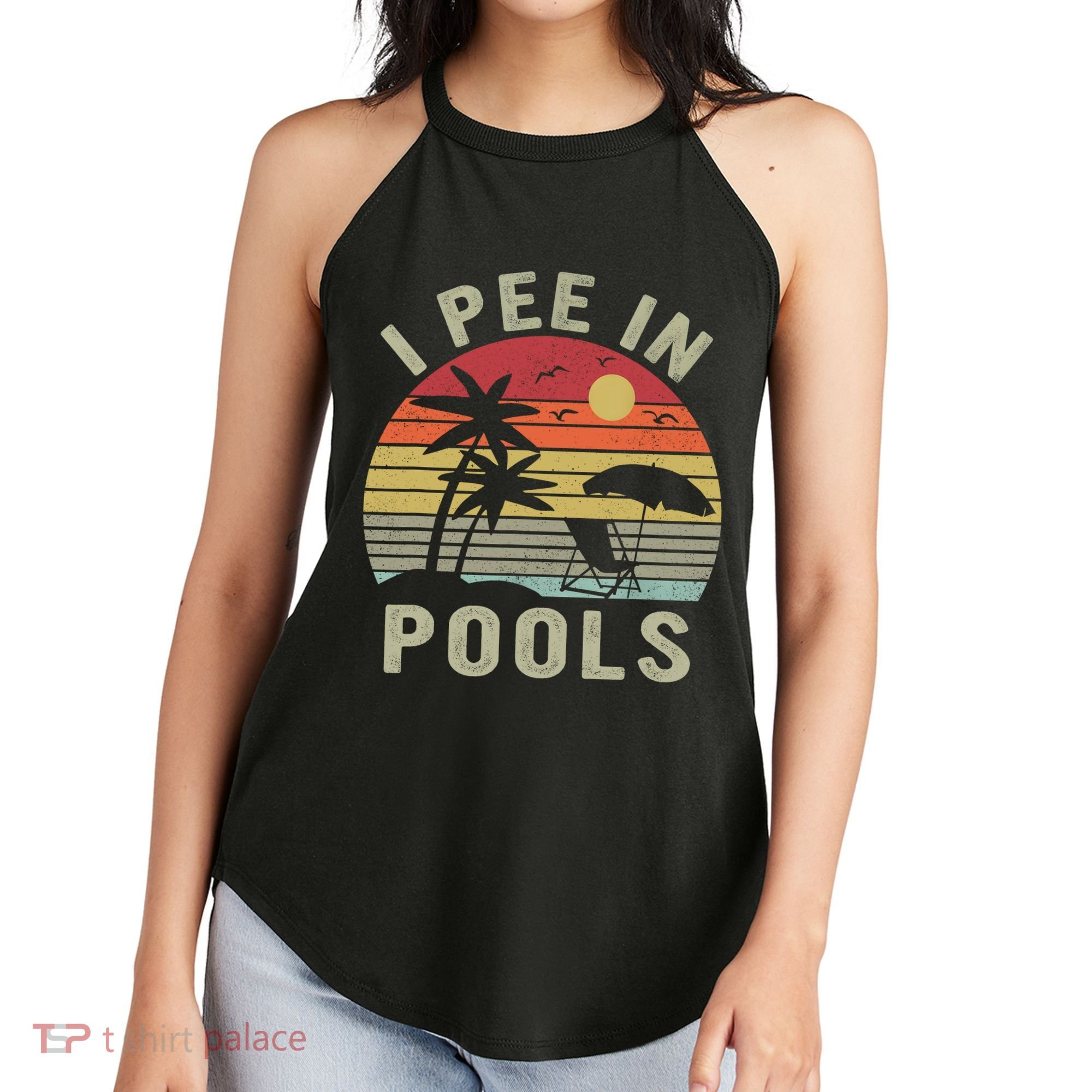 I Pee In Pools Sarcastic Sayings For Pools Lovers Retro Women's Perfect Tri Rocker Tank