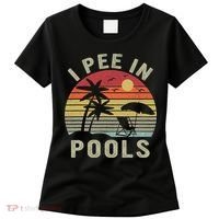 I Pee In Pools Sarcastic Sayings For Pools Lovers Retro Women's T-Shirt thumb 0