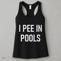 I Pee In Pools Funny Jokes Sarcastic Sayings Women's Tank Top thumb 3