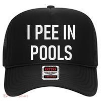 I Pee In Pools Funny Jokes Sarcastic Sayings Hat thumb 0
