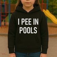 I Pee In Pools Funny Jokes Sarcastic Sayings Kids Hoodie thumb 3