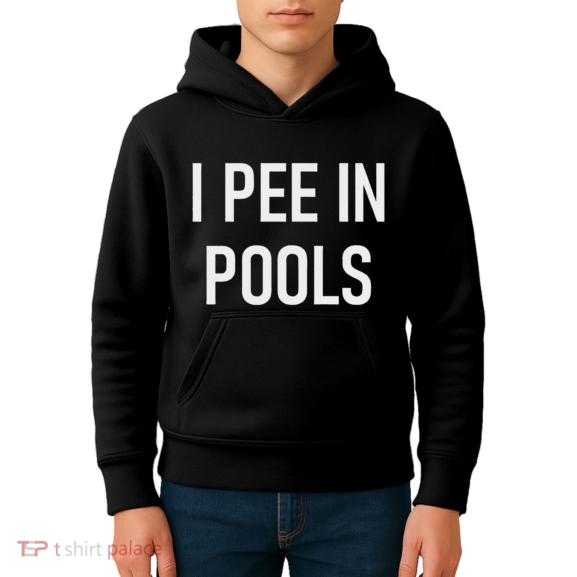 I Pee In Pools Funny Jokes Sarcastic Sayings Kids Hoodie