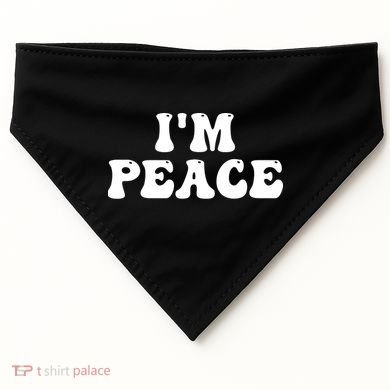 I'M PEACE - I COME IN PEACE Funny Couple's Matching A USA-Made Doggie Bandana