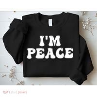 I'M PEACE - I COME IN PEACE Funny Couple's Matching A Sweatshirt thumb 2