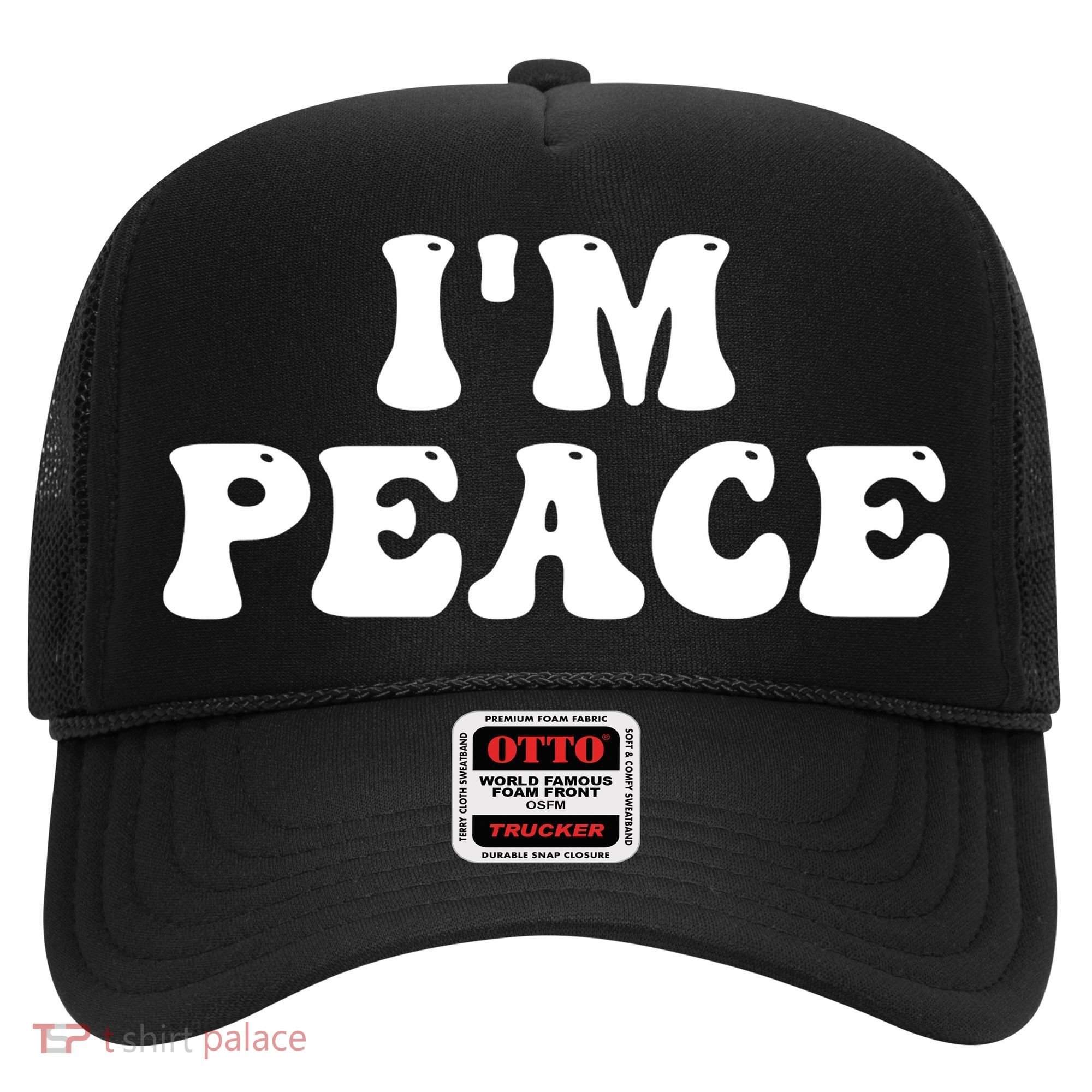 I'M PEACE - I COME IN PEACE Funny Couple's Matching A Hat