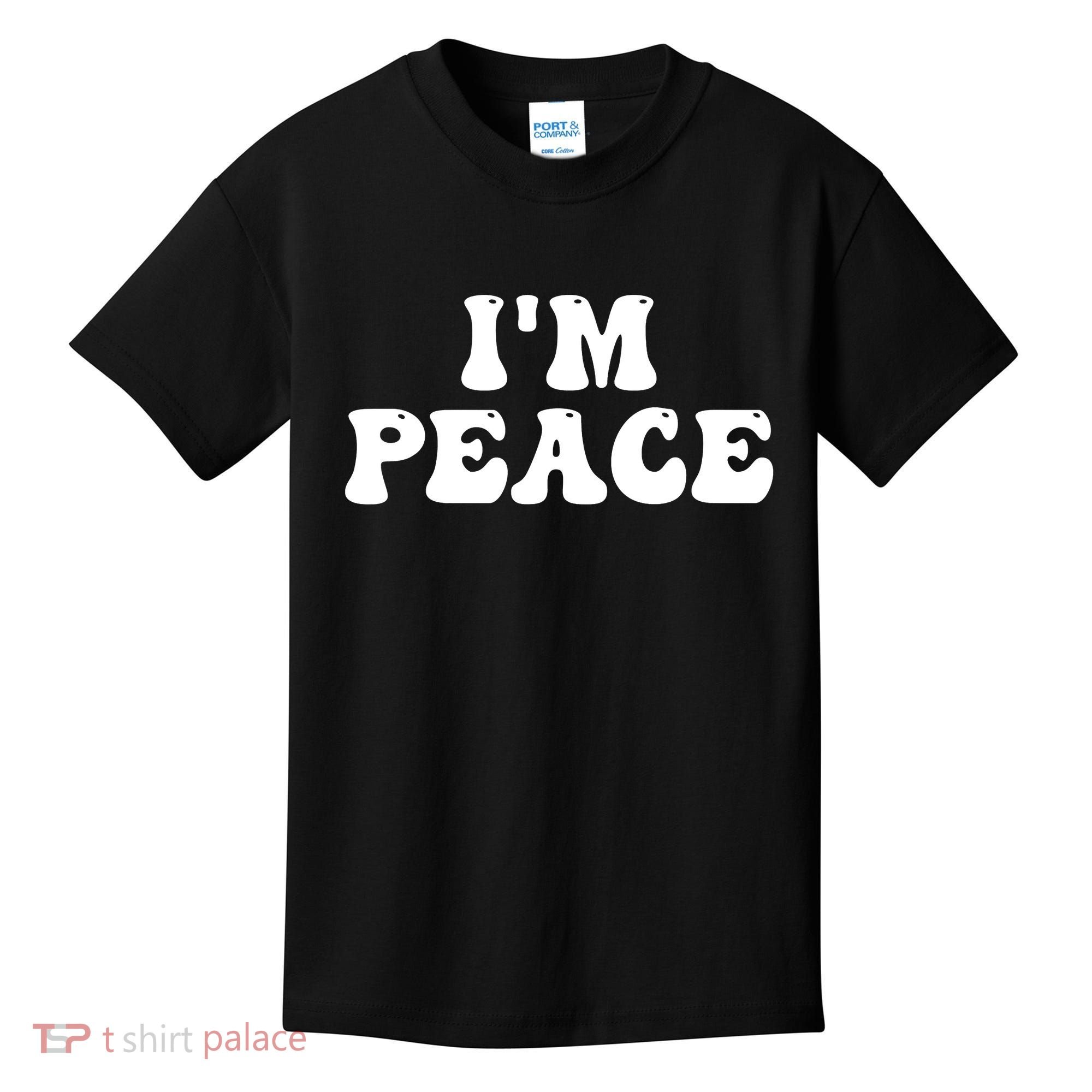 I'M PEACE - I COME IN PEACE Funny Couple's Matching A Kids T-Shirt