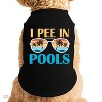 I Pee In Pools Funny Jokes Sarcastic Sayings Doggie Tank thumb 0
