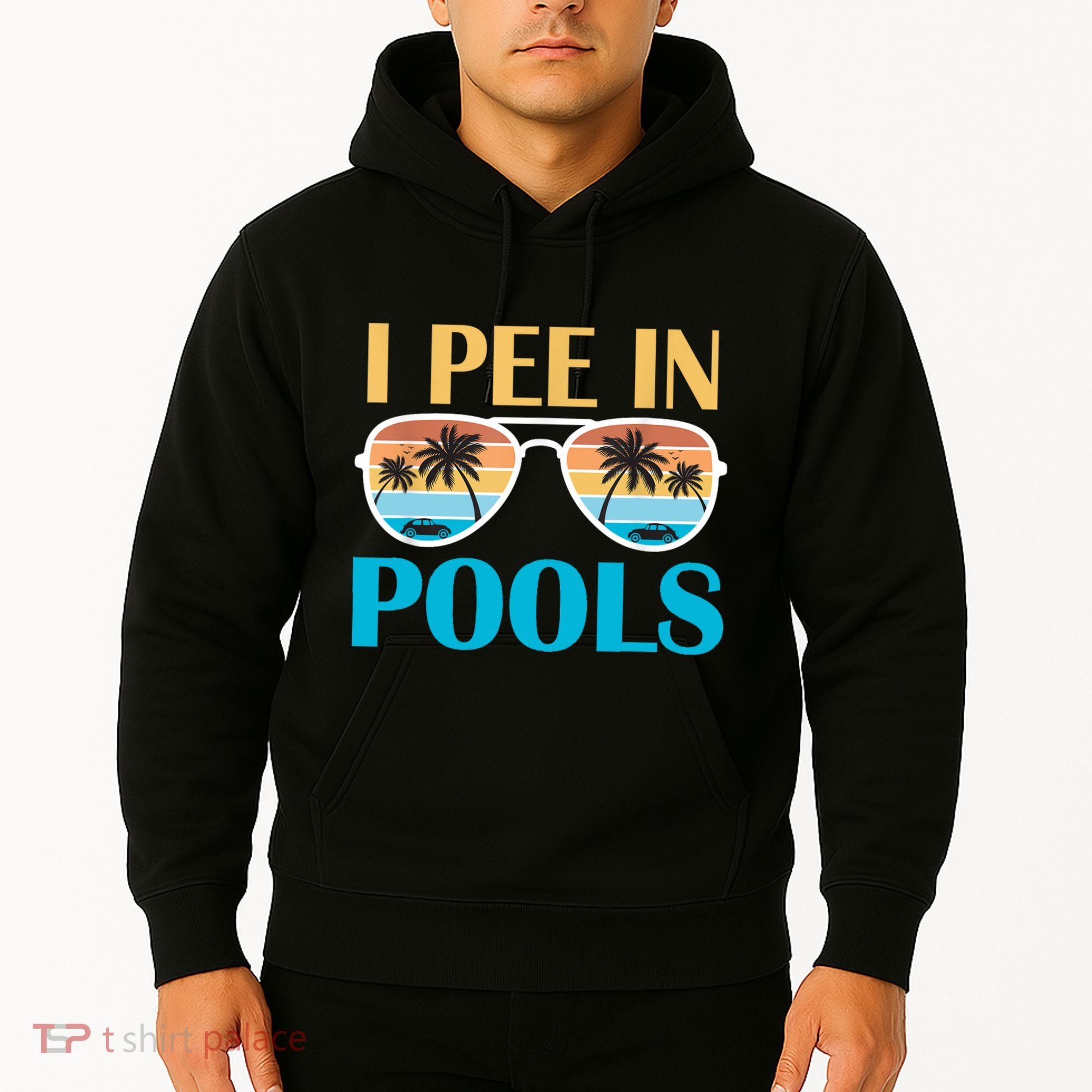 I Pee In Pools Funny Jokes Sarcastic Sayings Hoodie