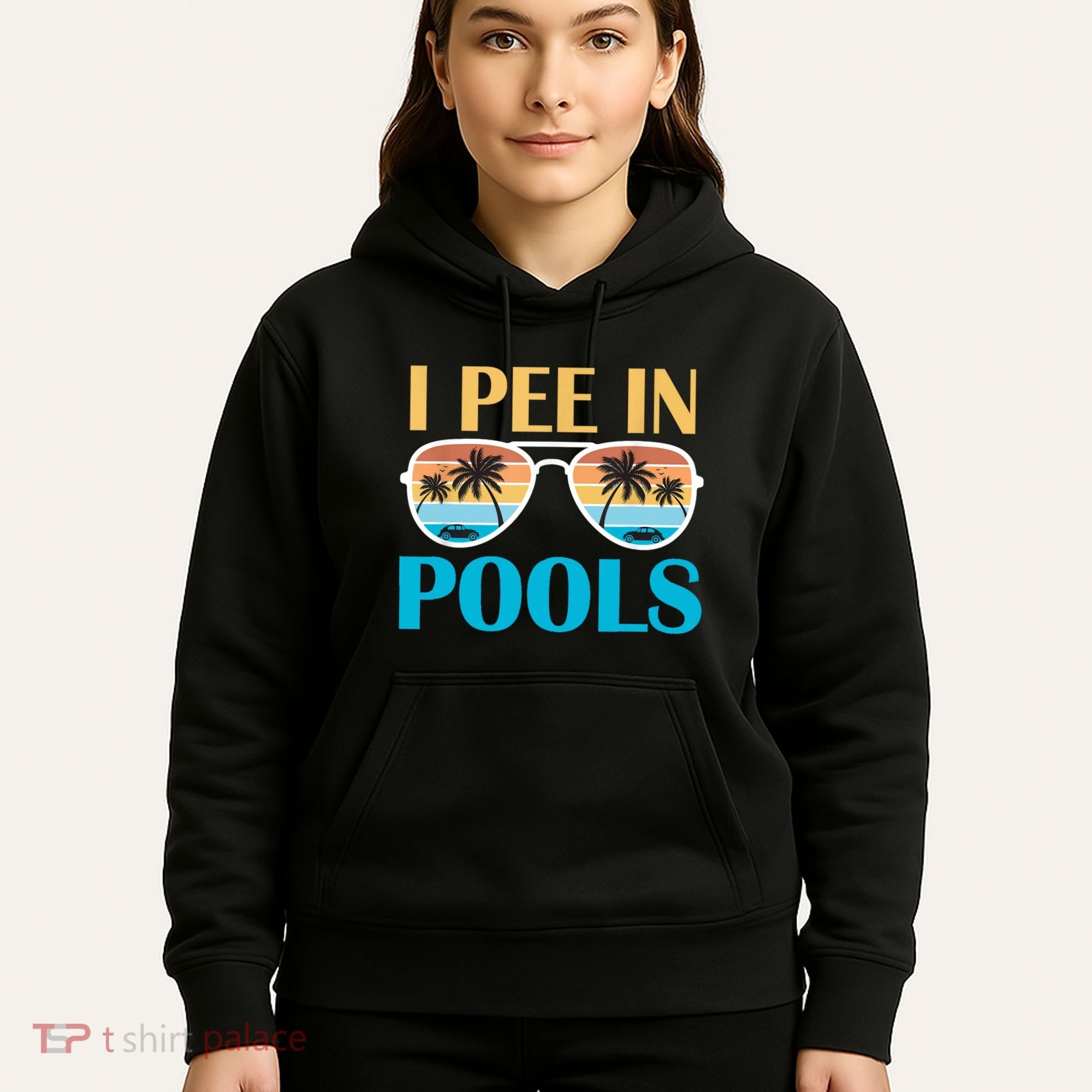 I Pee In Pools Funny Jokes Sarcastic Sayings Hoodie