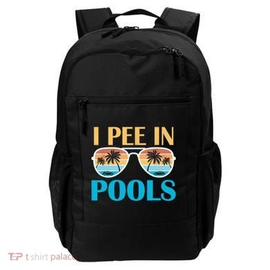 I Pee In Pools Funny Jokes Sarcastic Sayings Backpack