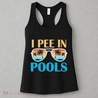 I Pee In Pools Funny Jokes Sarcastic Sayings Women's Tank Top thumb 3