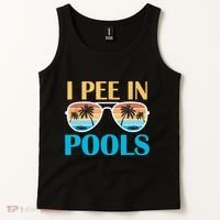 I Pee In Pools Funny Jokes Sarcastic Sayings Tank Top thumb 2