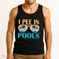 I Pee In Pools Funny Jokes Sarcastic Sayings Tank Top thumb 3