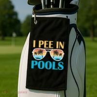 I Pee In Pools Funny Jokes Sarcastic Sayings Golf Towel thumb 2