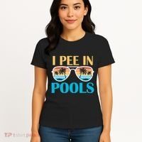 I Pee In Pools Funny Jokes Sarcastic Sayings Women's T-Shirt thumb 4