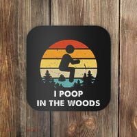 I Poop In The Woods Funny Outdoors Coaster thumb 0