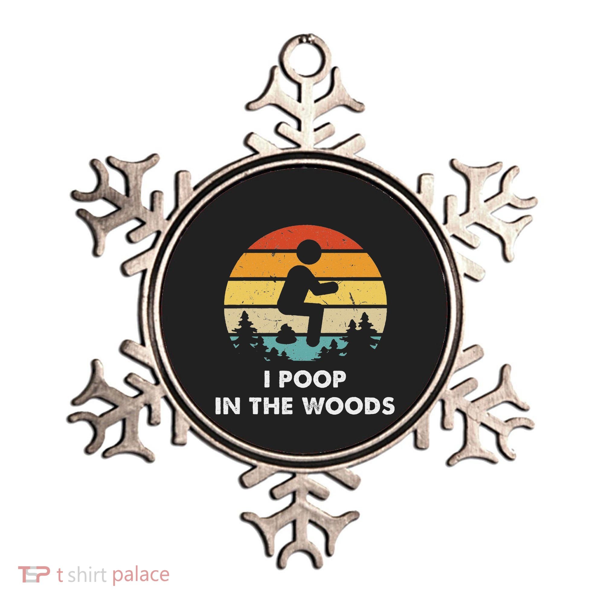 I Poop In The Woods Funny Outdoors Ornament