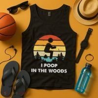 I Poop In The Woods Funny Outdoors Tank Top thumb 4