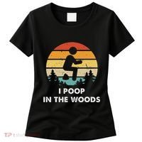 I Poop In The Woods Funny Outdoors Women's T-Shirt thumb 0