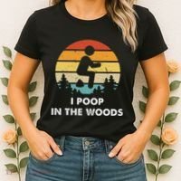 I Poop In The Woods Funny Outdoors Women's T-Shirt thumb 2