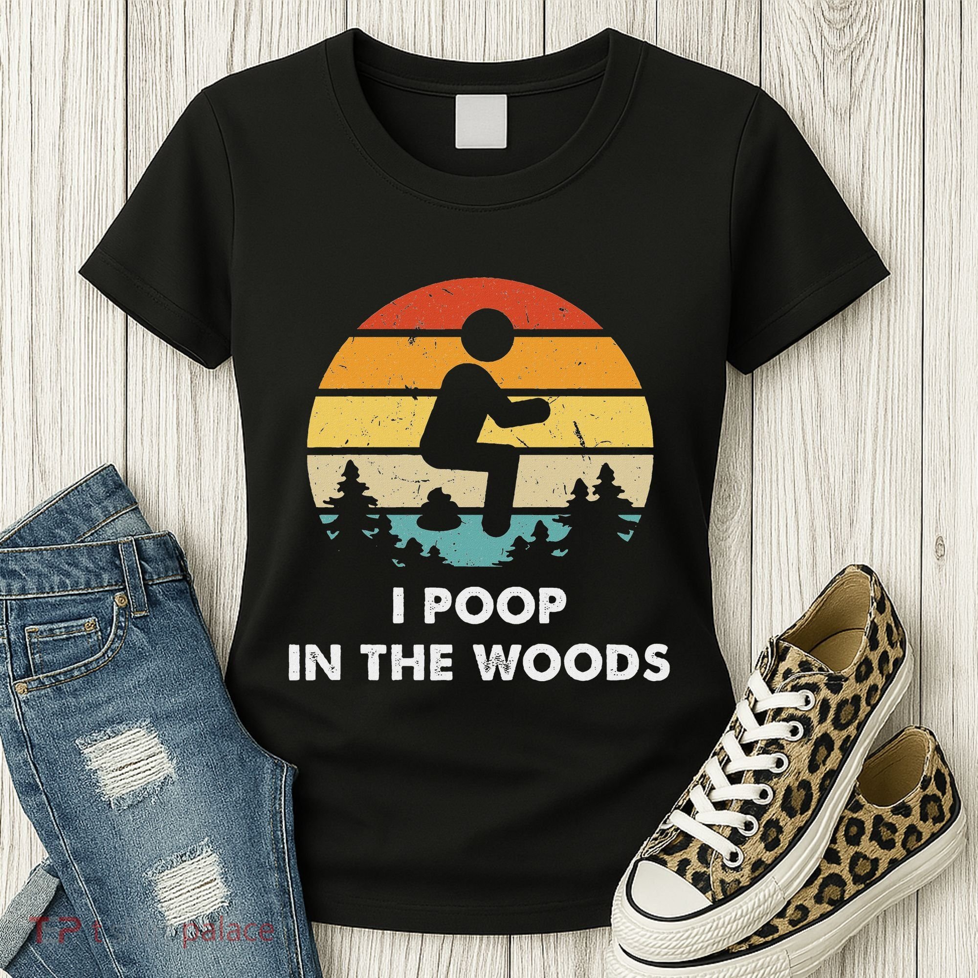 I Poop In The Woods Funny Outdoors Women's T-Shirt