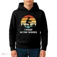I Poop In The Woods Funny Outdoors Kids Hoodie thumb 4